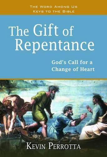 Cover image for The Gift of Repentance: God's Call for a Change of Heart