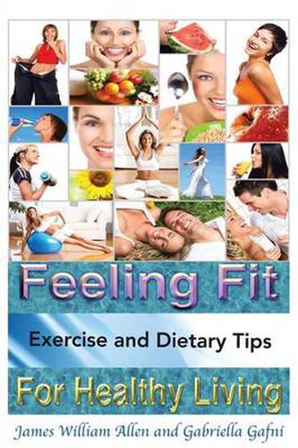 Cover image for Feeling Fit: Exercise and Dietary Tips for Healthy Living