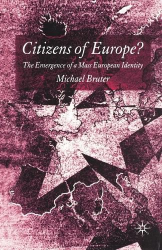Cover image for Citizens of Europe?: The Emergence of a Mass European Identity