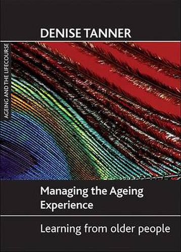 Cover image for Managing the ageing experience: Learning from older people