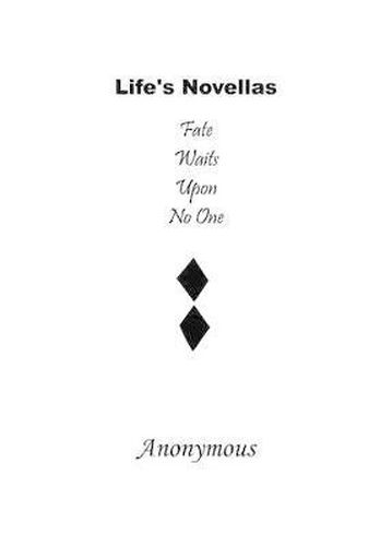 Cover image for Life's Novellas: Fate Waits Upon No One