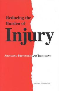 Cover image for Reducing the Burden of Injury: Advancing Prevention and Treatment