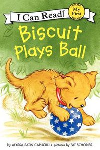 Cover image for Biscuit Plays Ball