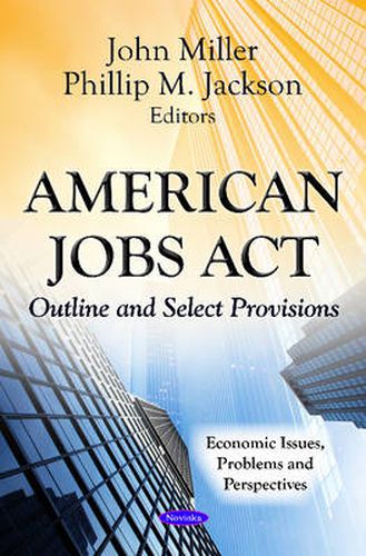 American Jobs Act: Outline & Select Provisions