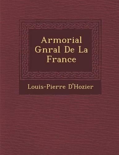 Cover image for Armorial G N Ral de La France