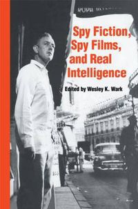 Cover image for Spy Fiction, Spy Films and Real Intelligence