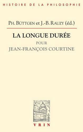 La Longue Duree: Pour Jean-Francois Courtine