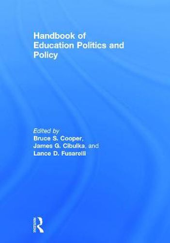 Handbook of Education Politics and Policy