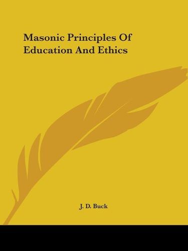 Cover image for Masonic Principles of Education and Ethics