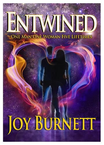 Cover image for Entwined: One Man  One Woman  Five Lifetimes