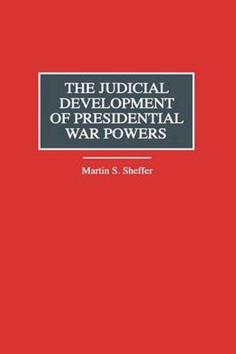 Cover image for The Judicial Development of Presidential War Powers