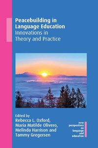 Cover image for Peacebuilding in Language Education: Innovations in Theory and Practice