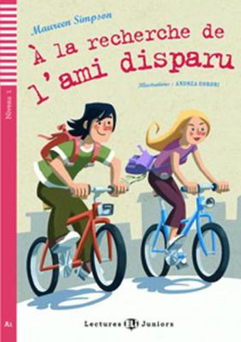 Cover image for Teen ELI Readers - French: A la recherche de l'ami disparu + downloadable audio