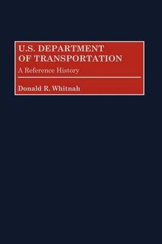 Cover image for U.S. Department of Transportation: A Reference History