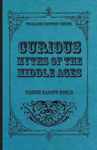 Cover image for Curious Myths Of The Middle Ages