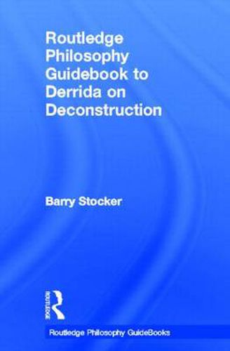 Cover image for Routledge Philosophy Guidebook to Derrida on Deconstruction