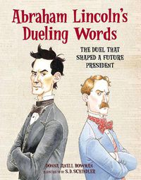 Cover image for Abraham Lincoln's Dueling Words: The Duel that Shaped a Future President