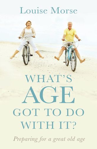 Cover image for What's Age Got To Do With It?: Living out God's purpose at all ages