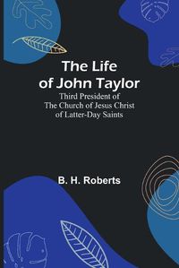 Cover image for The Life of John Taylor