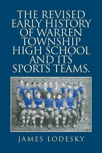 Cover image for The Revised Early History of Warren Township High School and Its Sports Teams.