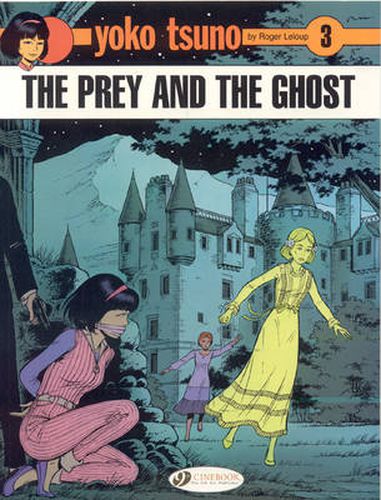 Cover image for Yoko Tsuno Vol. 3: The Prey And The Ghost