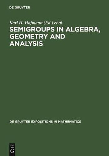 Cover image for Semigroups in Algebra, Geometry and Analysis