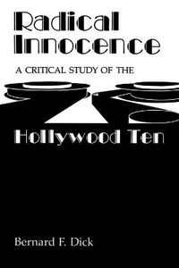 Cover image for Radical Innocence: A Critical Study of the Hollywood Ten