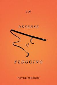 Cover image for In Defense of Flogging