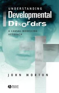 Cover image for Understanding Developmental Disorders: Causal Modelling