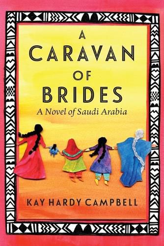 Cover image for A Caravan of Brides: A Novel of Saudi Arabia