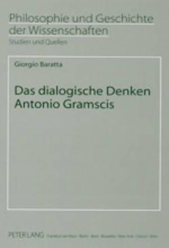 Das Dialogische Denken Antonio Gramscis