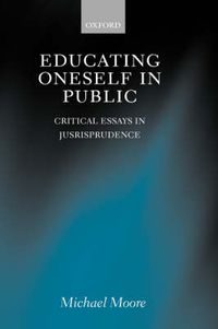 Cover image for Educating Oneself in Public: Critical Essays in Jurisprudence