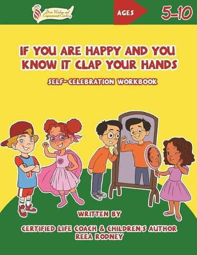 Cover image for If You Are Happy and You Know It Clap Your Hands: Self-Celebration Workbook