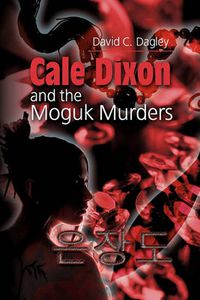 Cover image for Cale Dixon and the Moguk Murders