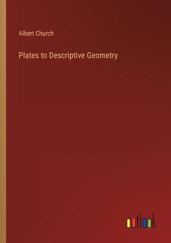 Cover image for Plates to Descriptive Geometry
