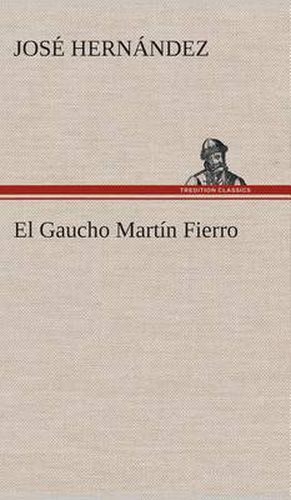 El Gaucho Martin Fierro