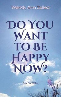 Cover image for Do You Want to Be Happy Now?: New Era Edition