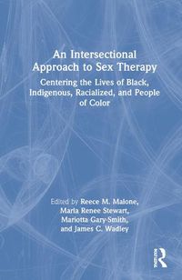 Cover image for An Intersectional Approach to Sex Therapy: Centering the Lives of Indigenous, Racialized, and People of Color