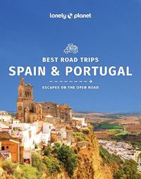 Cover image for Lonely Planet Best Road Trips Spain & Portugal 2