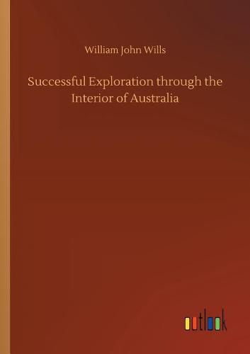 Successful Exploration through the Interior of Australia