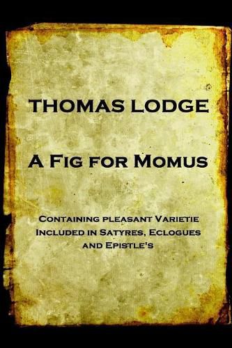 Thomas Lodge - A Fig For Momus