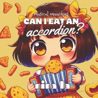 Cover image for Can I Eat an Accordion?