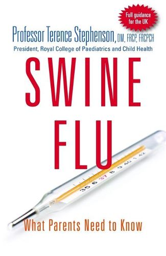 Cover image for Swine Flu - What Parents Need to Know: UK Edition