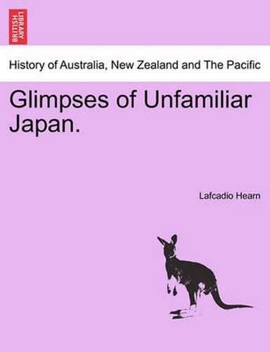 Cover image for Glimpses of Unfamiliar Japan.