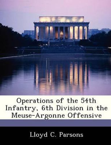 Cover image for Operations of the 54th Infantry, 6th Division in the Meuse-Argonne Offensive