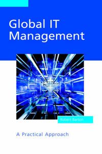 Cover image for Global IT Management: A Practical Approach