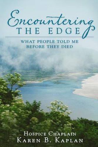 Encountering the Edge: What People Told Me Before They Died