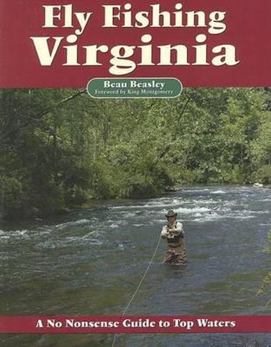 Cover image for Fly Fishing Virginia: A No Nonsense Guide to Top Waters
