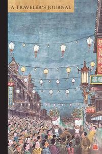 Cover image for Chinatown, San Francisco: A Traveler's Journal