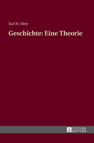 Cover image for Geschichte: Eine Theorie